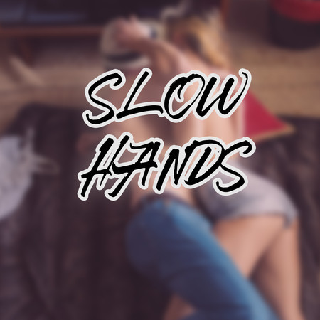 Slow Hands (Instrumental)