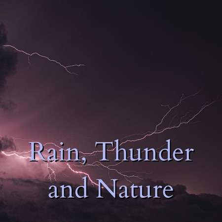 Rain, Thunder and Nature