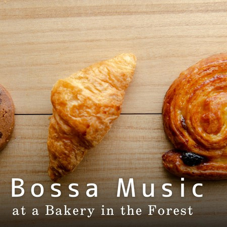 Bossa Music at a Bakery in the Forest