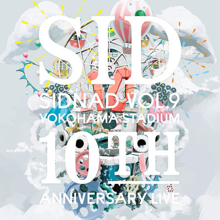SIDNAD Vol.9 YOKOHAMA STADIUM 10th Anniversary LIVE 專輯封面