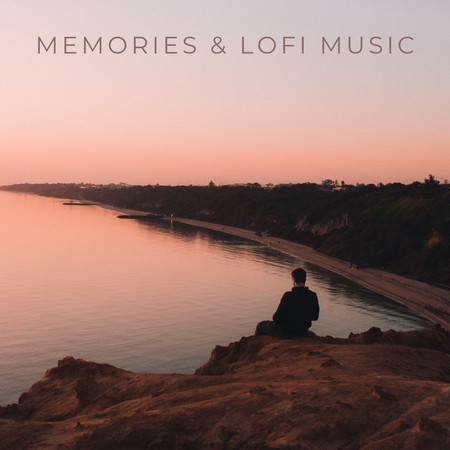 Memories & Lo Fi Music