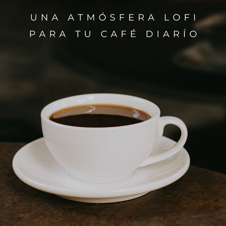 Una Atmósfera Lofi Para Tu Café Diarío