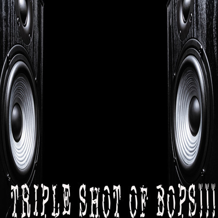 Triple Shot Of Bops!!!