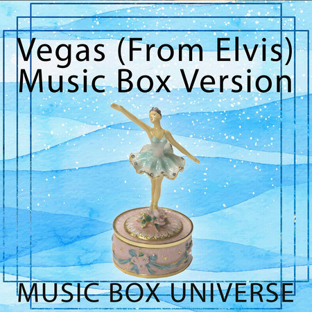 Vegas (From Elvis) (Music Box Version)