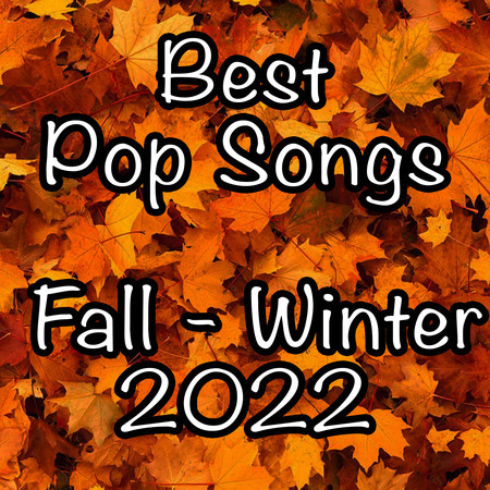 Best Pop Songs Fall - Winter 2022