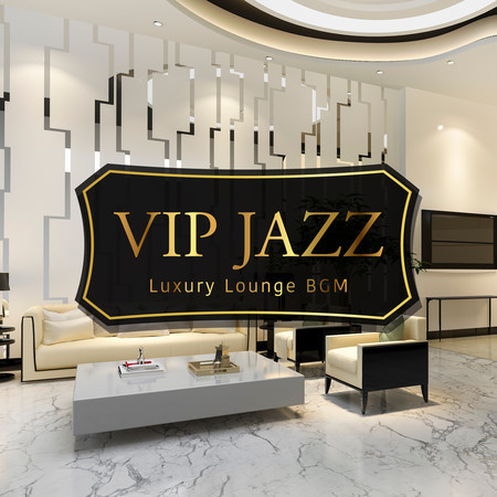 VIP Jazz - Luxury Lounge BGM專輯 - Relaxing Piano Crew - LINE MUSIC