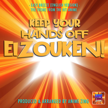 Easy Breeze (From "Keep Your Hands Off Eizouken!")