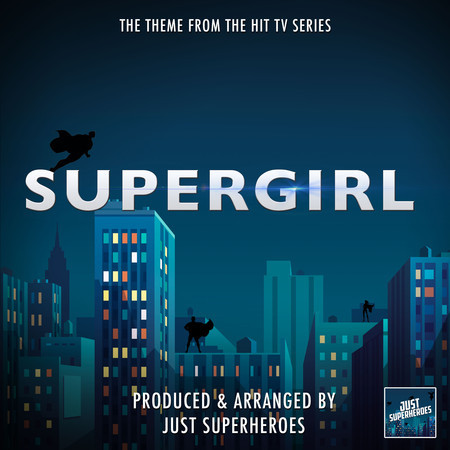 Supergirl Main Theme (From "Supergirl")