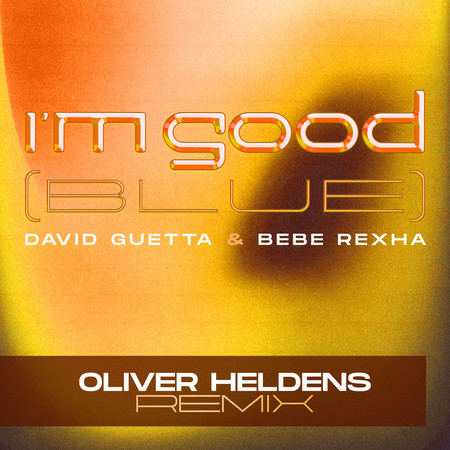 I'm Good (Blue) (Oliver Heldens Remix)