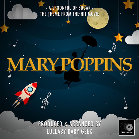 A Spoonful Of Sugar (From "Mary Poppins") (Lullaby Version)