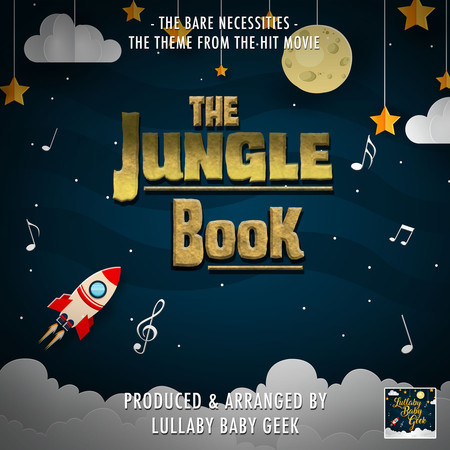 The Bare Necessities (From "The Jungle Book") (Lullaby Version)