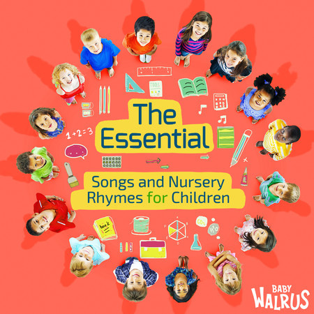 The Essential Songs And Nursery Rhymes For Children