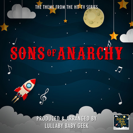 Sons of Anarchy Main Theme (From "Sons of Anarchy") (Lullaby Version)