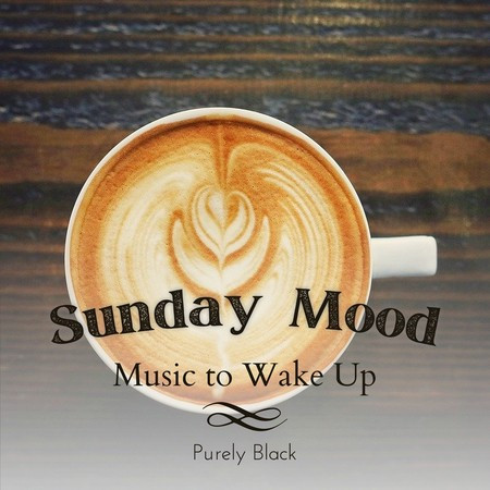 Sunday Mood - Music to Wake Up