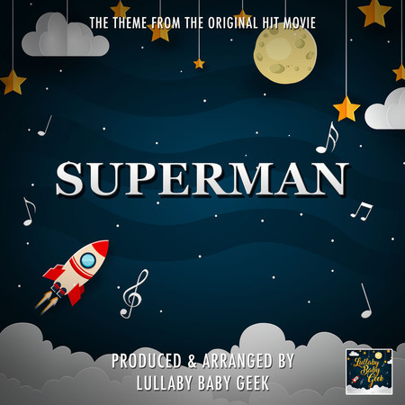 Superman Main Theme (From "Superman") (Lullaby Version)