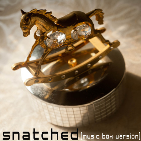 Snatched (Music Box Version)