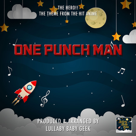 The Hero!! (From "One Punch Man") (Lullaby Version)