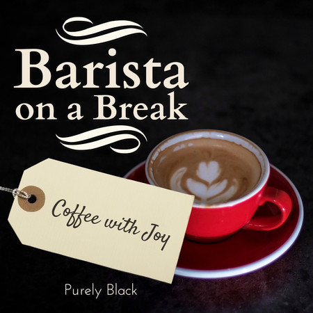 Barista on a Break - Coffee with Joy