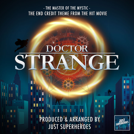 The Master of The Mystic - End Credit theme (From "Doctor Strange")