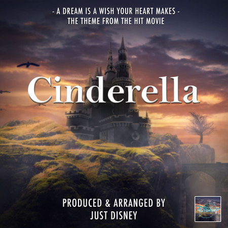 A Dream Is A Wish Your Heart Makes (From "Cinderella")