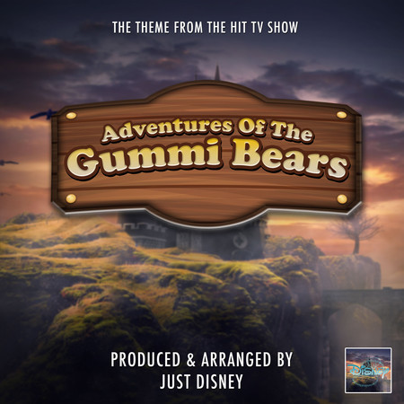 Adventures of  the Gummi Bears Main Theme (From "Adventures of the Gummi Bears")