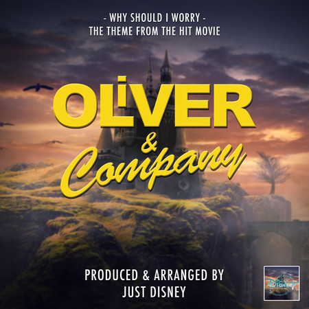 Why Should I Worry From Oliver Company Just Disney Undefined why-should-i-worry-from-oliver-company-just-disney-undefined