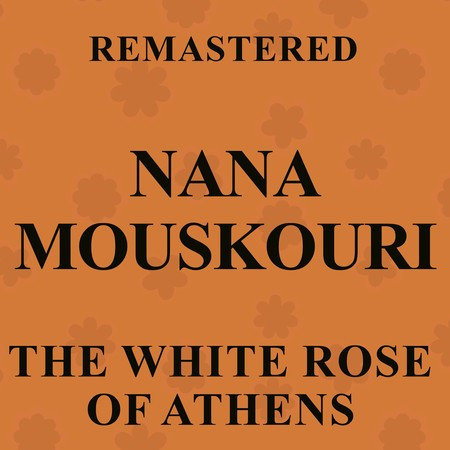 The White Rose of Athens (Remastered)