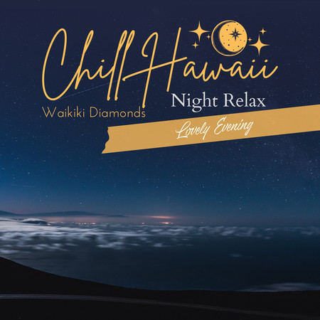 Chill Hawaii:Night Relax - Lovely Evening