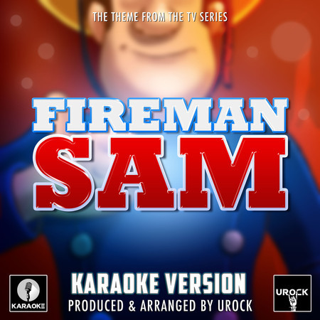 Fireman Sam (1987) Main Theme [From "Fireman Sam"] (Karaoke Version)