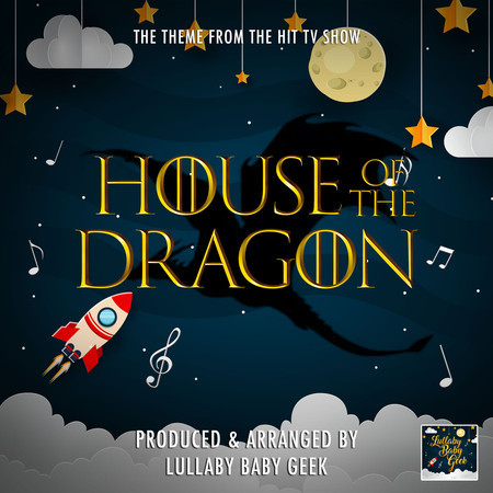 House of The Dragon Main Theme (From "House of The Dragon") (Lullaby Version)