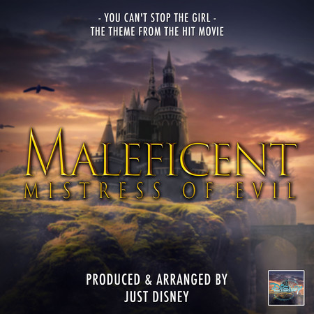 You Can't Stop the Girl (From "Maleficent Mistress of Evil")