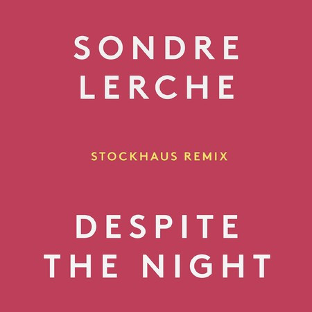 Despite the Night (Stockhaus Remix)