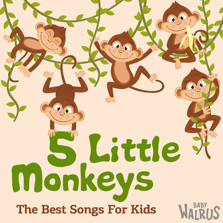 5 Little Monkeys | The Best Songs For Kids