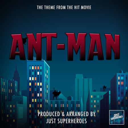 Ant-Man Main Theme (From "Ant-Man")