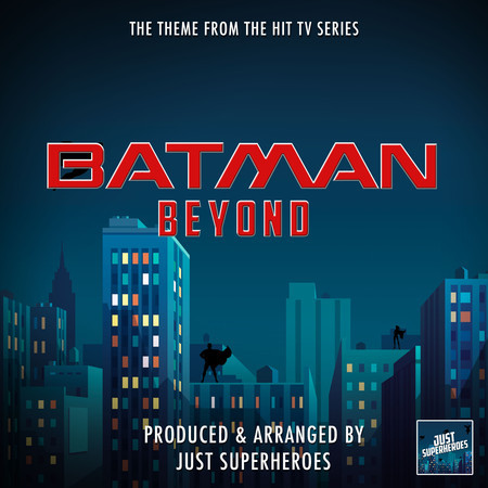 Batman Beyond Main Theme (From "Batman Beyond")