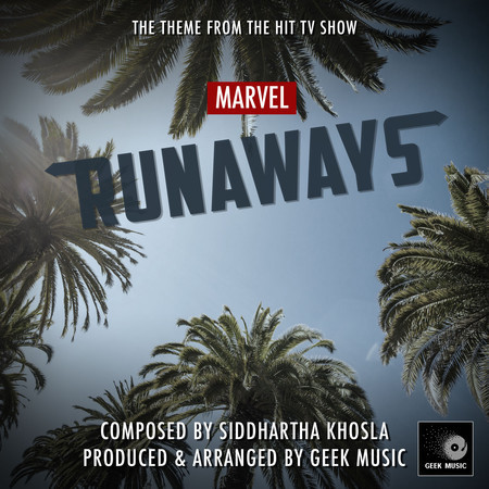 Marvel's Runaways Main Theme (From Marvel's Runaways")