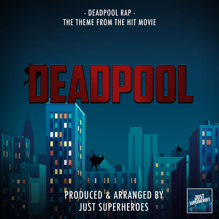 Deadpool Rap (From "Deadpool")