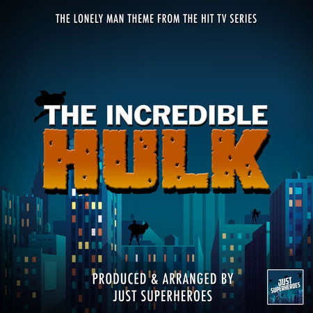 The Incredible Hulk (1981) Main Theme (From "The Incredible Hulk")