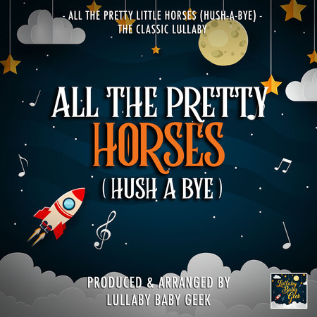 All The Pretty Little Horses (Hush-A-Bye) (Lullaby Version)