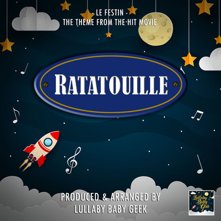 Le Festin (From "Ratatouille") (Lullaby Version)