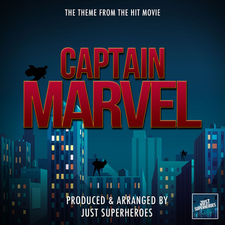 Captain Marvel Main Theme (From "Captain Marvel")