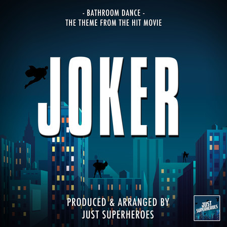 Bathroom Dance (From "Joker")