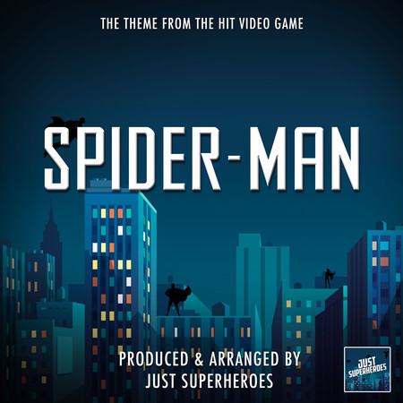 Marvel's Spider-Man PS4 - Main Theme (From "Marvel's Spider-Man PS4")