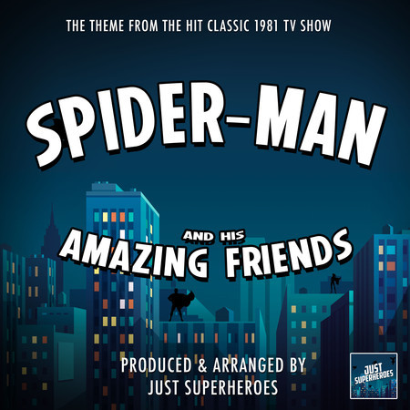 Spider-Man And His Amazing Friends Main Theme (From "Spider-Man and His Amazing Friends")