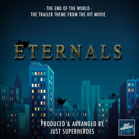 The End of The World (From "Eternals")