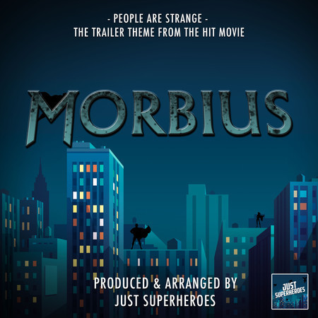 People Are Strange (From "Morbius Trailer")