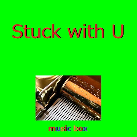 Stuck with U （オルゴール）