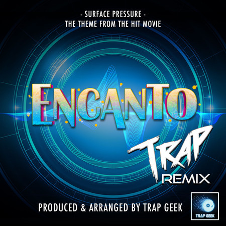 Surface Pressure (From "Encanto") (Trap Remix)