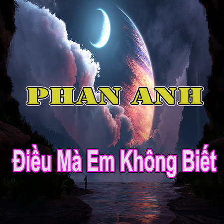 ĐIỀU MÀ EM KHÔNG BIẾT
