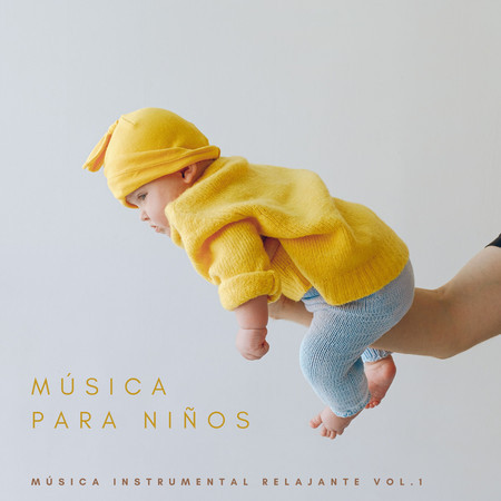 Música Para Niños: Música Instrumental Relajante Vol.1